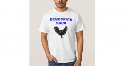 democrats_suck_rooster_t_shirt-rccf12a5d0e9348da92d790c58ff48e76_jyr6t_630.jpg