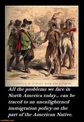 immigration-policy-immigration-policy-nativeamerican-problem-demotivational-posters-1338751491.jpg