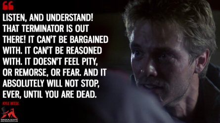 Listen-and-understand-That-Terminator-is-out-there-It-can-not-be-bargained-with..jpg