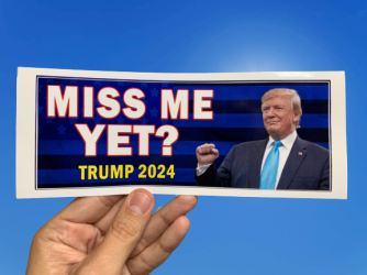 Trump-Miss-Me-Yet-Bumper-Sticker-4_580x@2x.png