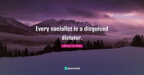 Every-socialist-is-a-disguised-dictator-174149-1024x538.jpeg