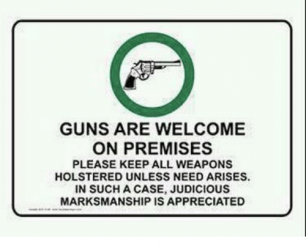 guns-are-welcome-on-premises-please-keep-all-weapons-holstered-26306815.png