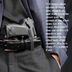 25-states-allow-anyone-to-buy-a-gun-strap-it-on-and-walk-down-the-street-with-no-permit-of-any...jpg