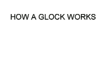 how-a-glock-works.gif