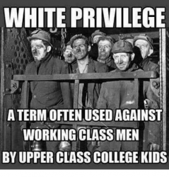 white-privilege-atermoftenused-against-working-class-men-byupperclassicollegekids-12727205.png