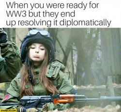 when-you-were-ready-for-ww3-but-they-end-up-resolving-it-diplomatically-sad-girl-with-ak47.jpg