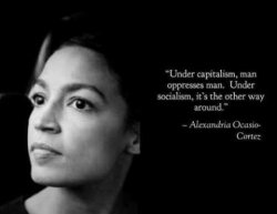 under-capitalism-man-oppresses-man-under-socialism-other-way-around-cortez.jpg