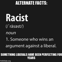 alternate-facts-alternate-facts-something-liberals-have-been-politics-1485344854.jpg