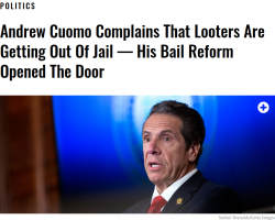 Screenshot_2020-06-05 Andrew Cuomo Complains That Looters Are Getting Out Of Jail — His Bail R...png
