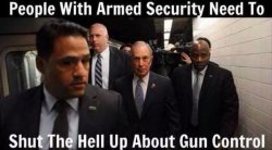 people-with-armed-security-need-to-shut-the-hell-up-about-gun-control.jpg