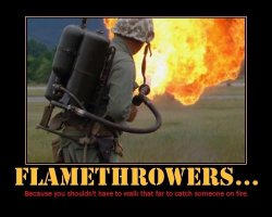 flame-throwers-demotivational-poster.jpg