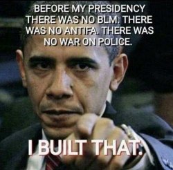 obama-before-presidency-no-blm-antifa-war-on-police-i-built-that.jpg