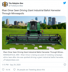 Screenshot_2020-09-29 The Babylon Bee - Ilhan Omar Seen Driving Giant Industrial Ballot Harves...png